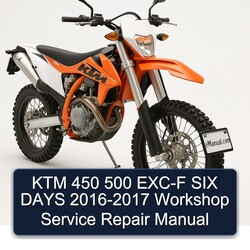 KTM 450 500 EXC-F SIX DAYS 2016-2017 Workshop Service Repair Manual 