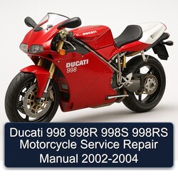 2002-2004 Ducati 998 998R 998S 998RS Motorcycle Service Repair Workshop Manual PDF