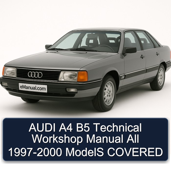 1997-2000 Audi A4 B5 All - Models Covered Service Repair Workshop Manual PDF