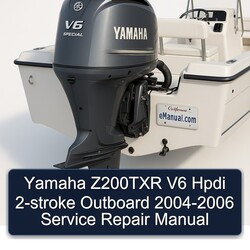 2004-2006 Yamaha Z200TXR V6 Hpdi 2-stroke Outboard Service Repair Workshop Manual PDF