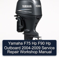 2004-2009 Yamaha F75 Hp F90 Outboard Service Repair Workshop Manual PDF