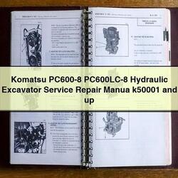 Komatsu PC600-8 Pc600lc-8 Hydraulic Excavator Manua K50001 Up Service Repair Workshop Manual PDF