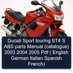2003-2005 Harley Davidson Touring Ducati Sport ST4 S ABS Parts (CATALOGUE) ( English German Italian Spanish French) Catalog PDF