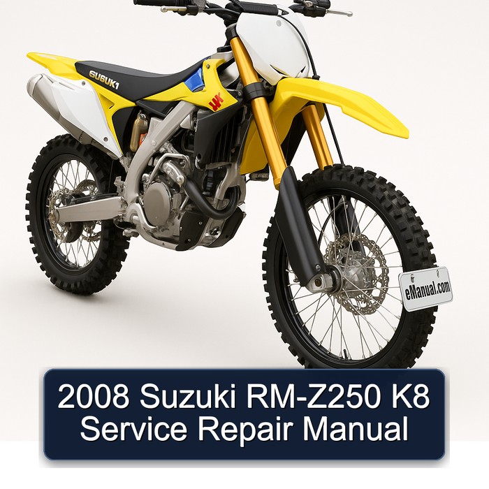 2008 Suzuki RM Series RM-Z250 K8 Service Repair Workshop Manual PDF