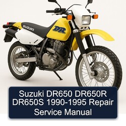1990-1995 Suzuki DR Series DR650 DR650R DR650S Service Repair Workshop Manual PDF