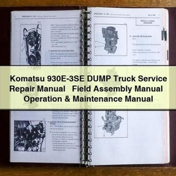 Komatsu 930E-3SE Dump Truck Field Assembly Operation Service Repair Workshop Manual PDF