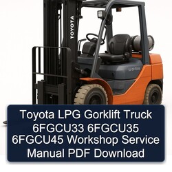 Toyota LPG Gorklift Truck 6fgcu33 6fgcu35 6fgcu45 Service Repair Workshop Manual PDF