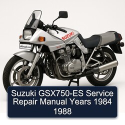 1984-1988 Suzuki GSX Series Gsx750-es Years Service Repair Workshop Manual PDF
