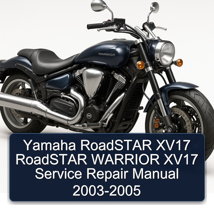 2003-2005 Yamaha Warrior Roadstar XV17 Service Repair Workshop Manual PDF