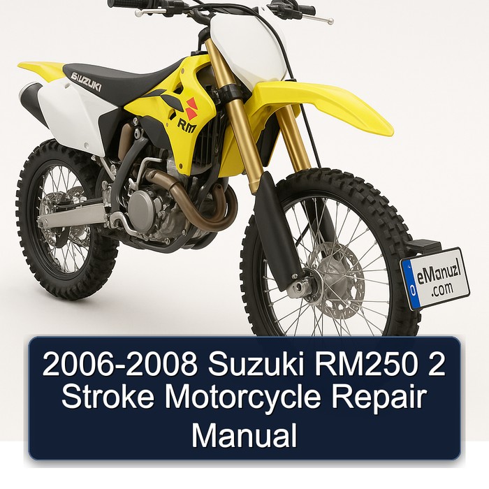 2006-2008 Suzuki RM Series RM250 2 Stroke Motorcycle Service Repair Workshop Manual PDF