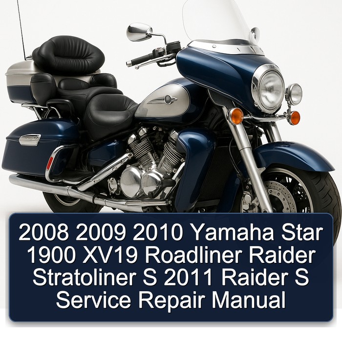 2010-2011 Yamaha Royal Star Venture 1900 XV19 Roadliner Raider Stratoliner S Service Repair Workshop Manual PDF