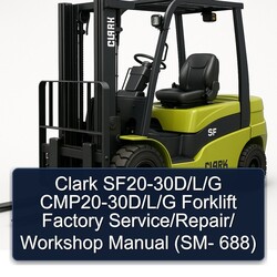 Clark Sf20-30d/l/g Cmp20-30d/l/g Forklift / (sm- 688) Service Repair Workshop Manual PDF