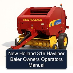 New Holland 316 Hayliner Baler Owners Operators Operator's Manual PDF