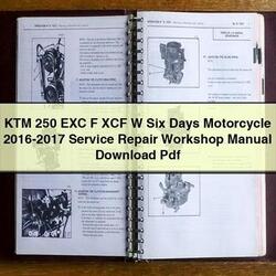 2016-2017 KTM 250 EXC F XCF W Six Days Motorcycle Service Repair Workshop Manual PDF