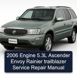 2006 Buick Rainier Engine 5.3l Ascender Envoy Trailblazer Service Repair Workshop Manual PDF