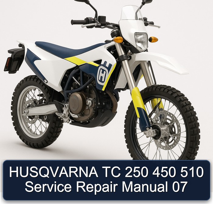 Husqvarna TC Models 250 450 510 07 Service Repair Workshop Manual PDF