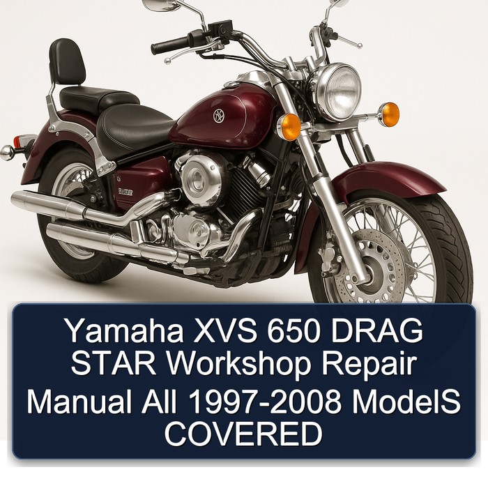1997-2008 Yamaha XVS Models 650 Drag Star All - Covered Service Repair Workshop Manual PDF
