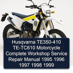 1995-1999 Husqvarna TC Models TE350-410 TE-TC610 Motorcycle Service Repair Workshop Manual PDF