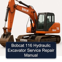 Bobcat 116 Hydraulic Excavator Service Repair Workshop Manual PDF