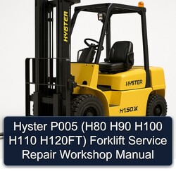 Hyster P005 (h80 H90 H100 H110 H120ft) Forklift H80 H120FT Service Repair Workshop Manual PDF
