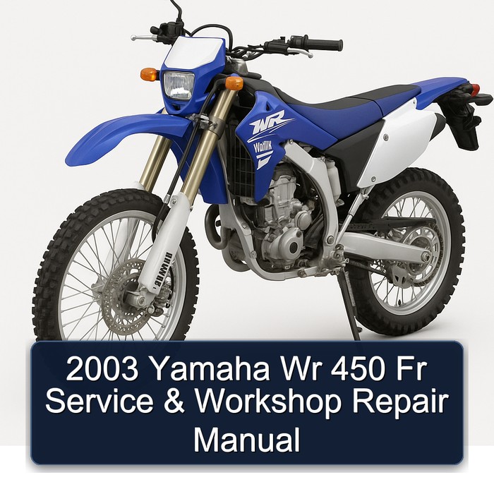 2003 Yamaha WR Models 450 Fr Service Repair Workshop Manual PDF