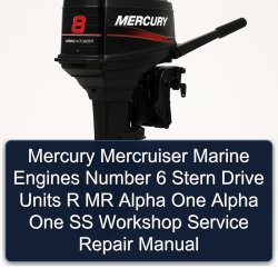 Mercury Mercruiser Marine Engines Number 6 Stern Drive Units R MR Alpha One SS Service Repair Workshop Manual PDF