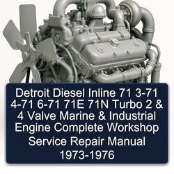 1973-1976 Isuzu Marine Detroit Diesel Inline 71 3-71 4-71 6-71 71E 71N Turbo 2 4 Valve Industrial Engine Service Repair Workshop Manual PDF