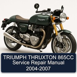 2004-2007 Triumph Thruxton 865CC Service Repair Workshop Manual PDF