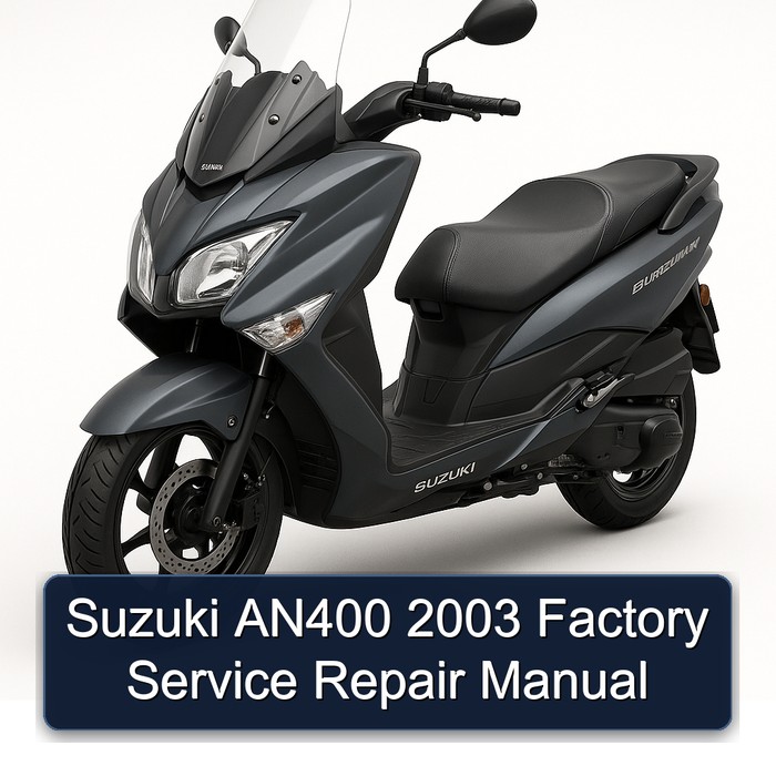 2003 Suzuki Burgman Series AN400 Service Repair Workshop Manual PDF