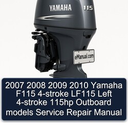 2009-2010 Yamaha F115 4-stroke LF115 Left 115HP Outboard Models Service Repair Workshop Manual PDF