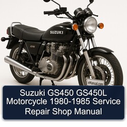 1980-1985 Suzuki GS Series GS450 GS450L Motorcycle - Shop Service Repair Workshop Manual PDF
