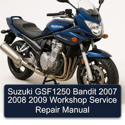 2007-2009 Suzuki GSF Bandit Series GSF1250 Service Repair Workshop Manual PDF