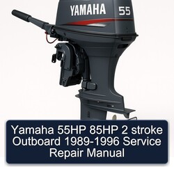 1989-1996 Yamaha 55HP 85HP 2 Stroke Outboard Service Repair Workshop Manual PDF
