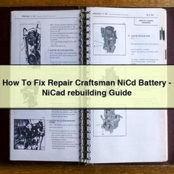 How Fix Craftsman Nicd Battery - Nicad Rebuilding Service Repair Workshop Manual PDF