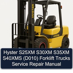 Hyster S25XM S30XM S35XM S40XMS (D010) Forklift Trucks Service Repair Workshop Manual PDF