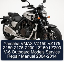 2004-2014 Yamaha Vmax VZ150 VZ175 Z150 Z175 Z200 LZ150 LZ200 V-6 Outboard Models Service Repair Workshop Manual PDF