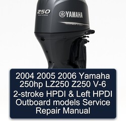 2006 Yamaha 250HP LZ250 Z250 V-6 2-stroke Hpdi Left Outboard Models Service Repair Workshop Manual PDF