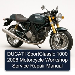 2006 Ducati Sportclassic 1000 Motorcycle Service Repair Workshop Manual PDF