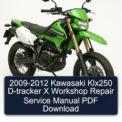 2009-2012 Kawasaki KLX Series KLX250 D-tracker X Service Repair Workshop Manual PDF