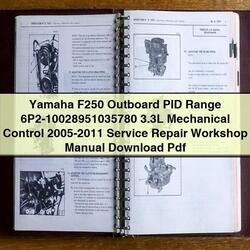 2005-2011 Yamaha F250 Outboard PID Range 6p2-10028951035780 3.3l Mechanical Control Service Repair Workshop Manual PDF