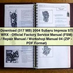 2004 Subaru Impreza (317 Mb) STI Wrx- (fsm)/ / 04 (zip- Format) Service Repair Workshop Manual PDF