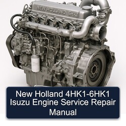New Holland 4HK1-6HK1 Isuzu Engine Service Repair Workshop Manual PDF