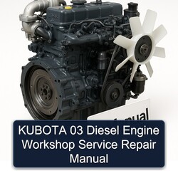 Kubota 03 Diesel Engine Service Repair Workshop Manual PDF
