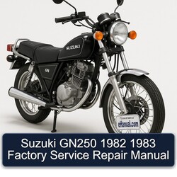 1982-1983 Suzuki GN Series GN250 Service Repair Workshop Manual PDF