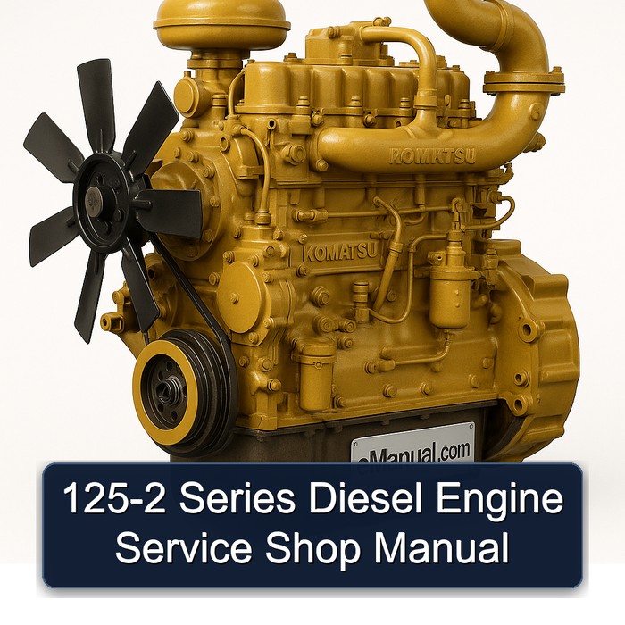 Komatsu 125 2 Series Diesel Engine Shop Service Repair Workshop Manual PDF