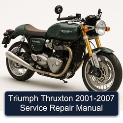 2001-2007 Triumph Thruxton Service Repair Workshop Manual PDF