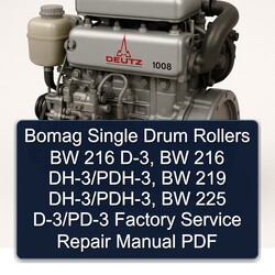 Deutz 1008 Bomag Single Drum Rollers BW 216 D-3, Dh-3/pdh-3, 219 225 D-3/pd-3 Service Repair Workshop Manual PDF