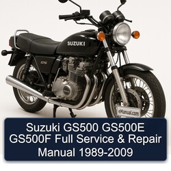 1989-2009 Suzuki GS Series GS500 GS500E GS500F Service Repair Workshop Manual PDF