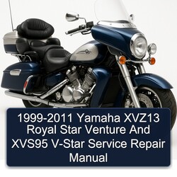 1999-2011 Yamaha Royal Star Venture XVZ13 XVS95 V-STAR Service Repair Workshop Manual PDF