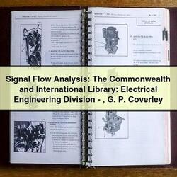 Signal Flow Analysis: Commonwealth International Library: Electrical Engineering Division-g. P. Coverley Service Repair Workshop Manual PDF